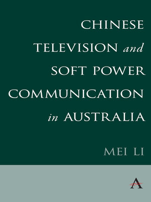 cover image of Chinese Television and Soft Power Communication in Australia